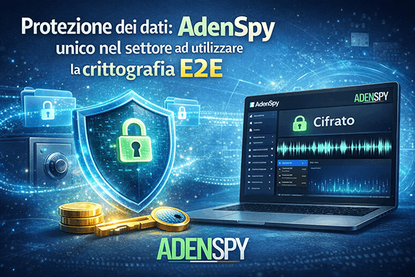 Protezione dei dati: AdenSpy unico nel settore ad utilizzare la crittografia E2E
