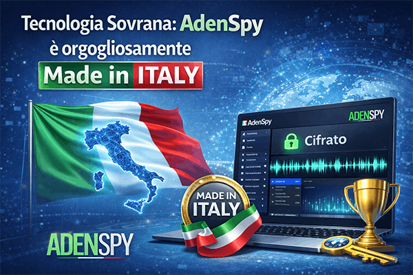 Tecnologia Sovrana: AdenSpy è orgogliosamente Made in Italy